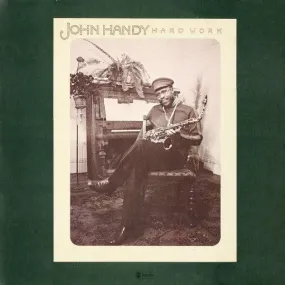 John Handy- Hardwork